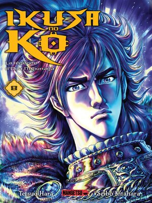 cover image of Ikusa No Ko--La légende d'Oda Nobunaga, Tome 8